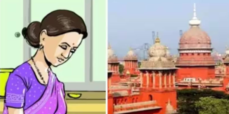 ഭർത്താവിന്റെ സ്വത്തിൽ വീട്ടമ്മക്ക് തുല്യാവകാശം, അവരുടെ അധ്വാനം അവഗണിക്കാനാകില്ല: മദ്രാസ് ഹൈക്കോടതി