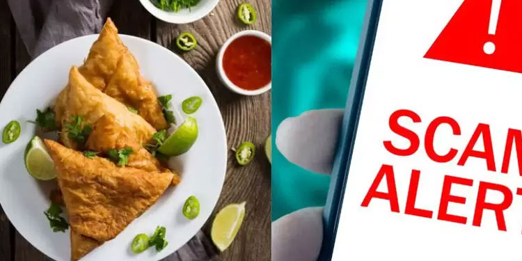 ഫോണിലൂടെ സമൂസ ഓർഡർ ചെയ്ത ഡോക്ടർക്ക് തട്ടിപ്പിൽ നഷ്ടമായത് 1.40 ലക്ഷം