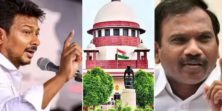 സനാതന ധർമ്മ വിവാദത്തിൽ ഇടപെടുമോ സുപ്രീംകോടതി? ഉദയനിധിയും രാജയും വിദ്വേഷ പ്രസംഗം നടത്തിയെന്നാരോപിച്ച് ഹർജി